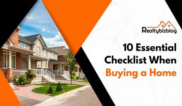 10 Crucial Checklists To Make When Purchasing A House